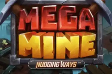 Mega Mine Nudging Ways slot